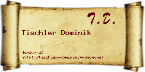 Tischler Dominik névjegykártya